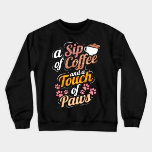 A Sip Of Coffee And A Touch Of Paws On Purrsday Crewneck Sweatshirt